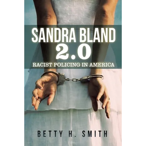 Sandra Bland 2.0: Racist Policing in America