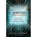 Generous Orthodoxies: Essays on the History and Future of Ecumenical Theology