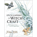 Encyclopedia of Witchcraft: The Complete A-Z for the Entire Magical World