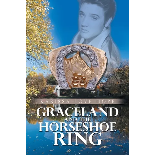 Graceland and the Horseshoe Ring