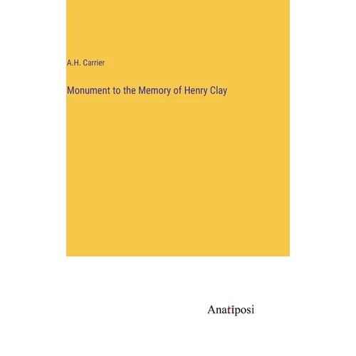 Monument to the Memory of Henry Clay