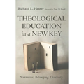 Theological Education in a New Key