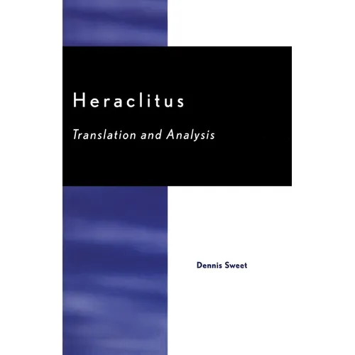 Heraclitus: Translation and Analysis