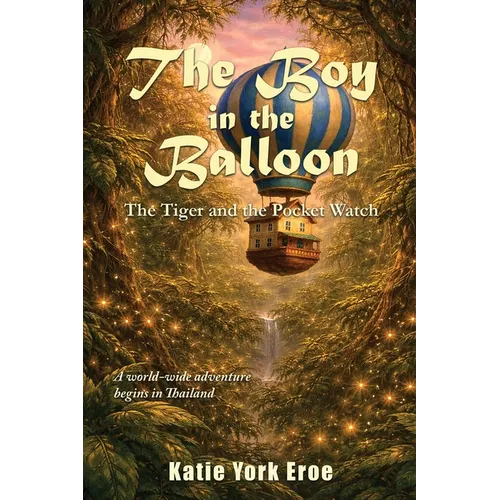 The Boy in the Balloon: The Tiger and the Pocket Watch