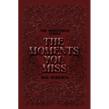 The Moments You Miss: Exclusive Edition