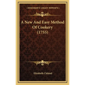 A New And Easy Method Of Cookery (1755)