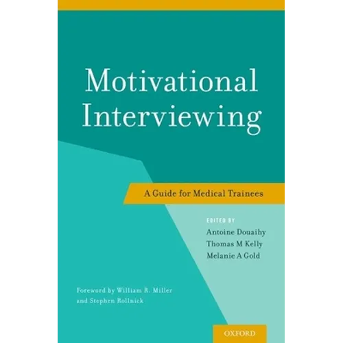 Motivational Interviewing: A Guide for Medical Trainees
