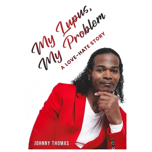 My Lupus, My Problem