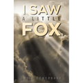 I Saw a Little Fox