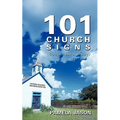 101 Church Signs: (God's Best Ad Men)