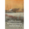 Death Comes to Wyandotte