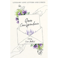 Queer Correspondence: Literary Love Letters and Lyrics
