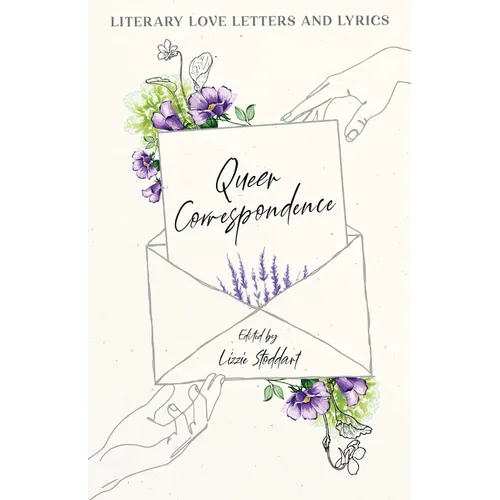 Queer Correspondence: Literary Love Letters and Lyrics