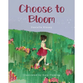 Choose to Bloom