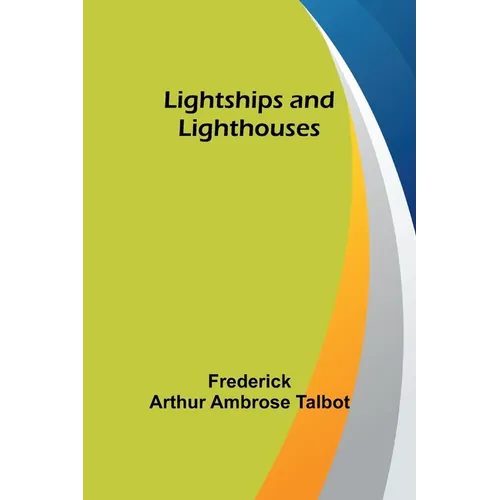 Lightships and Lighthouses