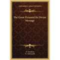 The Great Pyramid Its Divine Message