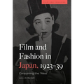 Film and Fashion in Japan, 1923-39: Consuming the 'West'