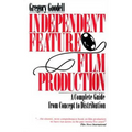 Independent Feature Film Production: A Complete Guide from Concept Through Distribution