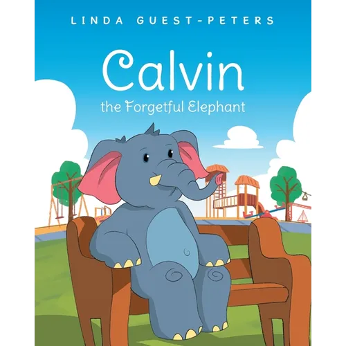 Calvin the Forgetful Elephant