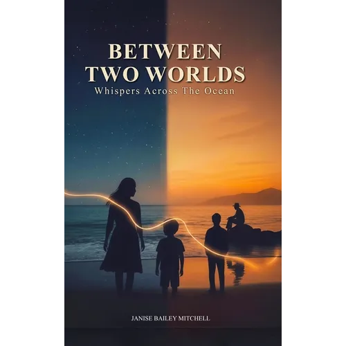 Between Two Worlds: Whispers Across the Ocean