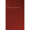 Amendments to the Codes of California