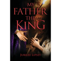 My Father, the King