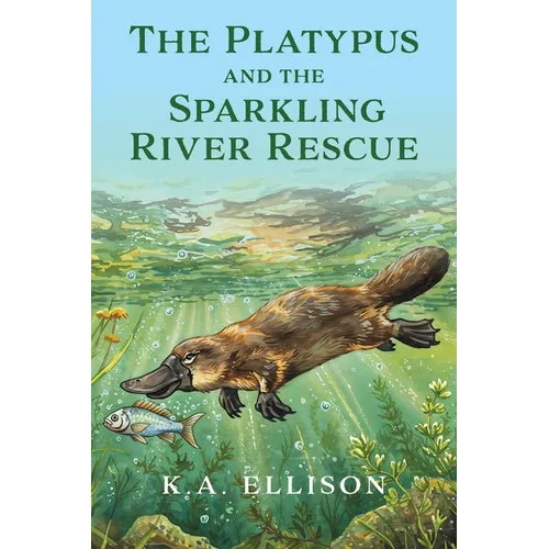 The Platypus and the Sparkling River Rescue