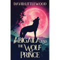 Abigaila And The Wolf Prince