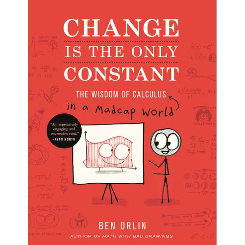 Change Is the Only Constant: The Wisdom of Calculus in a Madcap World