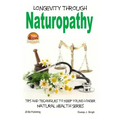 Longevity Through Naturopathy - Tips and Techniques to Keep Young Longer