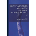 Slave Narratives, Volume IV, Georgia Narratives, Part 2