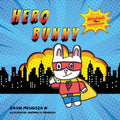 Hero Bunny: Bringing Hope Everywhere