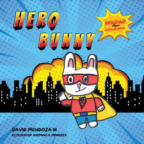 Hero Bunny: Bringing Hope Everywhere