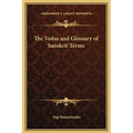 The Vedas and Glossary of Sanskrit Terms