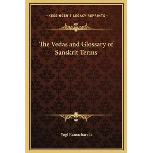 The Vedas and Glossary of Sanskrit Terms