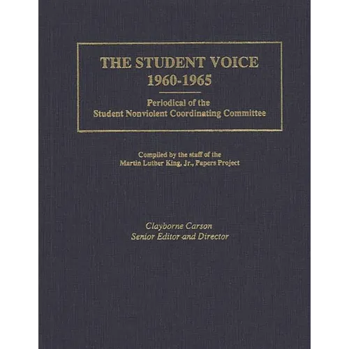 The Student Voice, 1960-1965: Periodical of the Student Nonviolent Coordinating Committee