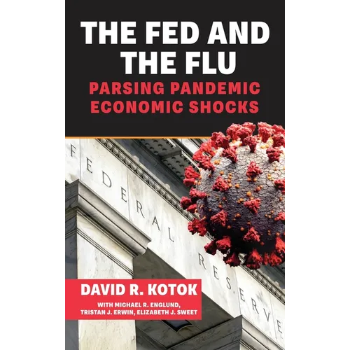 The Fed and the Flu: Parsing Pandemic Economic Shocks
