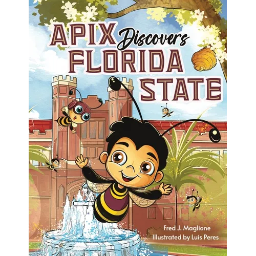 Apix Discovers Florida State: A children's picture book about embracing what makes you unique