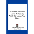 William Richardson Davie: A Memoir, With His Letters And Notes