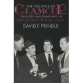 The Politics of Glamour: Ideology and Democracy in the Screen Actors Guild