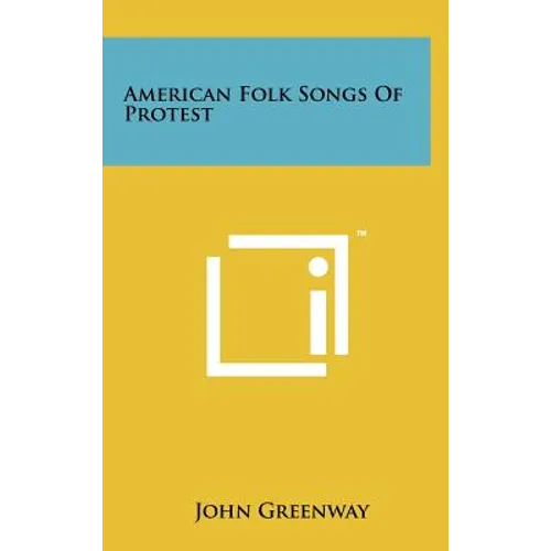 American Folk Songs Of Protest