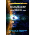V1. Scientific and Esoteric Encyclopedia of UFOs, Aliens and Extraterrestrial Gods