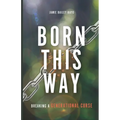 Born This Way: Breaking a Generational Curse