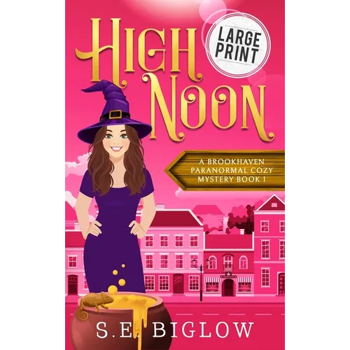 High Noon: A Large Print Paranormal Amateur Sleuth Mystery