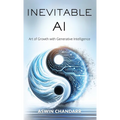 The Inevitable Ai: Art Of Growth With Generative Intelligence