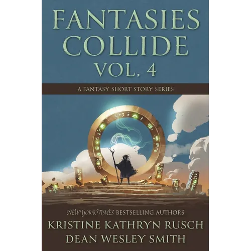 Fantasies Collide, Vol. 4: A Fantasy Short Story Series