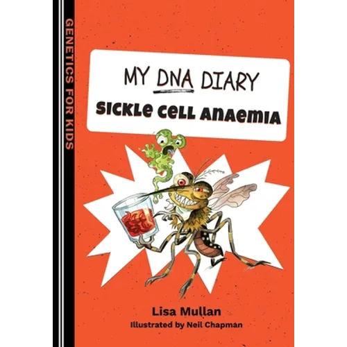 My DNA Diary: Sickle Cell Anaemia