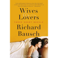 Wives & Lovers: Three Short Novels