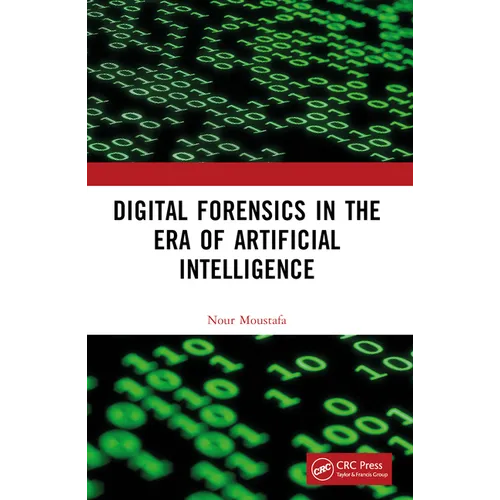 Digital Forensics in the Era of Artificial Intelligence