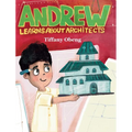Andrew Learns about Architects: Career Book for Kids (STEM Children's Book)